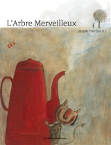 L'arbre merveilleux - Anne Herbauts