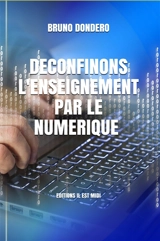 Déconfinons l'enseignement par le numérique - Bruno Dondero