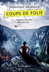 Coup de folie - Dominique Bourgeon