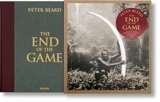 The end of the game : the last word from paradise : a pictorial documentation of the origins, history & prospects of de the big game in Africa - Peter H. Beard