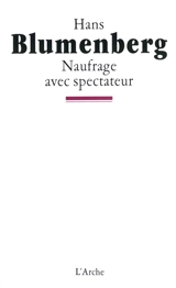 Naufrage avec spectateur - Hans Blumenberg