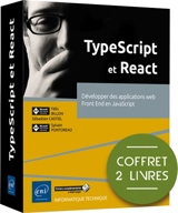 TypeScript et React : développer des applications web front end en JavaScript : coffret 2 livres - Félix Billon