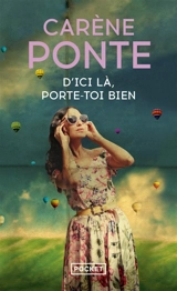 D'ici là, porte-toi bien - Carène Ponte