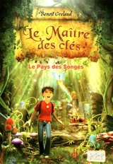 Le maître des clés. Vol. 1. Le pays des songes - Benoît Grelaud