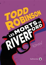 Les morts de Riverford - Todd Robinson