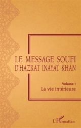 Le message soufi d'Hazrat Inayat Khan. Vol. 1 - Inayat Khan