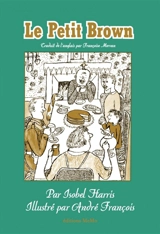 Le petit Brown : little boy Brown - Isobel Harris