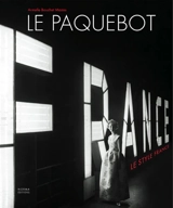 Le paquebot France : le style France - Armelle Bouchet Mazas