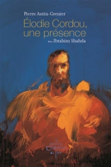 Elodie Cordou, une présence. Edvard Munch, une anecdote - Pierre Autin-Grenier