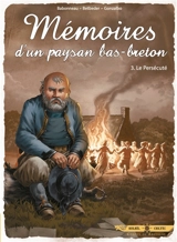 Mémoires d'un paysan bas-breton. Vol. 3. Le persécuté - Stéphane Betbeder
