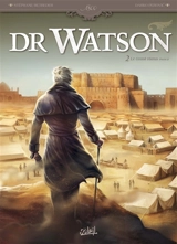 Dr Watson. Vol. 2. Le grand hiatus. Vol. 2 - Stéphane Betbeder