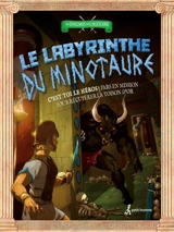 Le labyrinthe du minotaure : C'est toi le héros : Pars en mission pour récupérer la toison d'or - Timothy Knapman