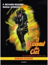 Les conquérants de l'Univers. Vol. 2. A l'assaut du ciel - François Richard-Bessière
