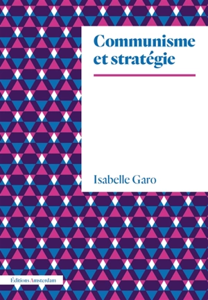 Communisme et stratégie - Isabelle Garo