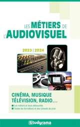 Les métiers de l'audiovisuel : cinéma, musique, télévision, radio... : 2020-2021 - Hélène Bienaimé