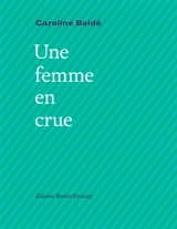 Une femme en crue - Caroline Boidé