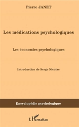 Les médications psychologiques (1919). Vol. 2. Les économies psychologiques - Pierre Janet
