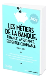 Les métiers de la banque, finance, assurance, expertise comptable - Pascale Kroll