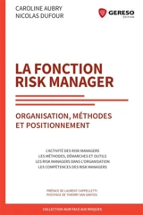 La fonction risk manager : organisation, méthodes et positionnement - Caroline Aubry