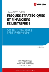 Risques stratégiques et financiers de l'entreprise : des enjeux majeurs pour l'entreprise - Jean-David Darsa