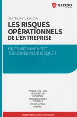 Les risques opérationnels de l'entreprise : un environnement toujours plus risqué ? - Jean-David Darsa