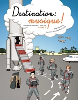 Destination musique. Vol. 3 - Anne Chaussebourg