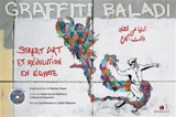 Graffiti baladi : street art et révolution en Egypte - Herba Farouk Mahfouz