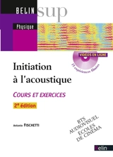 Initiation à l'acoustique : cours et exercices, BTS audiovisuel, écoles de cinéma - Antonio Fischetti