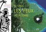 Je serai les yeux de la Terre - Alain Serres