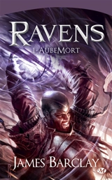 Ravens. Vol. 1. AubeMort - James Barclay
