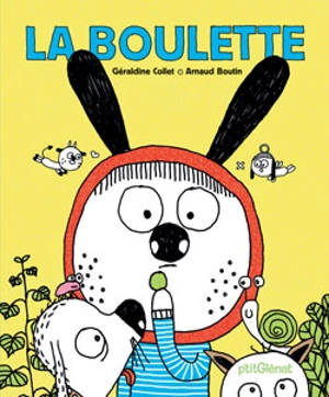 La boulette - Géraldine Collet