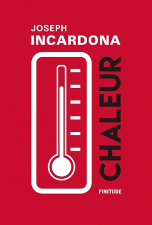 Chaleur - Joseph Incardona