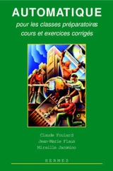 Automatique : pour les classes préparatoires, cours et exercices corrigés - Claude Foulard