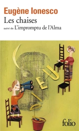 Les Chaises. L'Impromptu de l'Alma - Eugène Ionesco