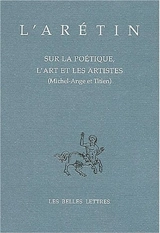 Sur la poétique, l'art et les artistes (Michel Ange et Titien) - L'Arétin