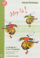 Hop là ! : 14 chansons contenues dans le CD Hop là ! - Gérard Delahaye