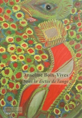 Anselme Boix-Vives, sous la dictée de l'ange