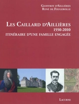 Les Caillards d'Aillières, 1550-2010 : itinéraire d'une famille engagée - Geoffroy d' Aillières
