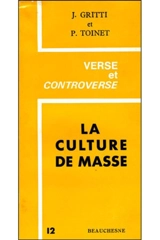 La Culture de masse : promesses et détresse - Paul Toinet