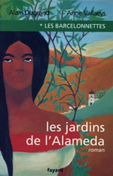Les Barcelonnettes. Vol. 1. Les jardins de l'Alameda - Alain Dugrand
