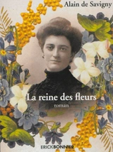 La reine des fleurs : une saga provençale - Alain de Savigny
