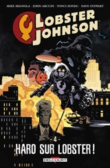 Lobster Johnson. Vol. 4. Haro sur Lobster ! - Mike Mignola