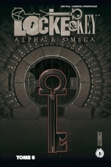 Locke & Key. Vol. 6. Alpha & oméga - Joe Hill