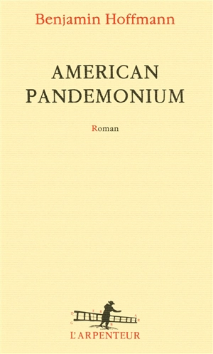 American pandemonium - Benjamin Hoffmann