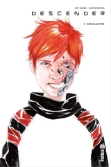 Descender. Vol. 3. Singularités - Jeff Lemire