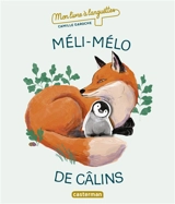 Méli-mélo de câlins - Camille Garoche