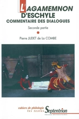 L'Agamemnon d'Eschyle : commentaire des dialogues - Pierre Judet de La Combe