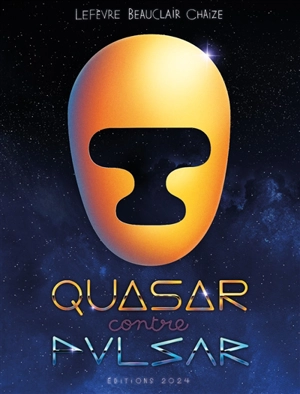 Quasar contre Pulsar - Mathieu Lefèvre
