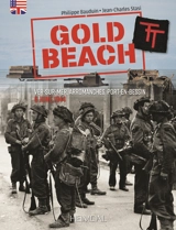 Gold Beach : Ver-sur-mer, Arromanches, Port-en-Bessin : 6 june 1944 - Philippe Bauduin
