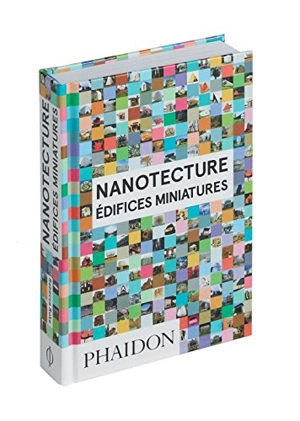 Nanotecture : édifices miniatures - Rebecca Roke